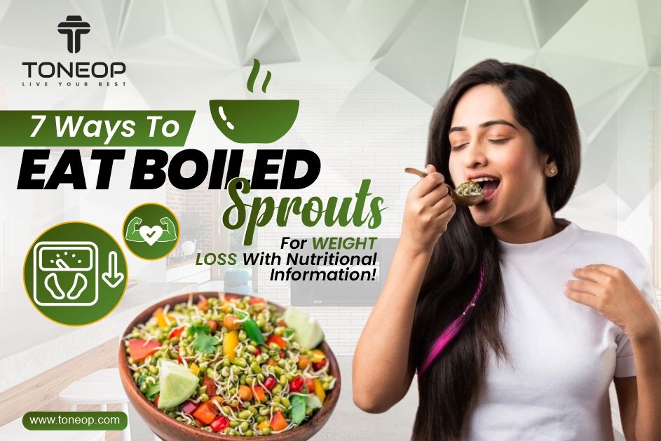 7 Ways To Eat Boiled Sprouts For Weight Loss