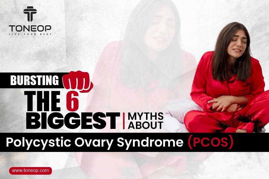 Busting The 6 Biggest Myths About Polycystic Ovary Syndrome (PCOS)