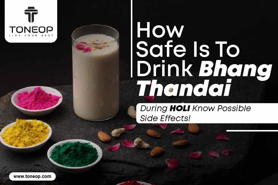 How Safe Is It To Drink Bhang Thandai During Holi? Know Possible Side Effects! 