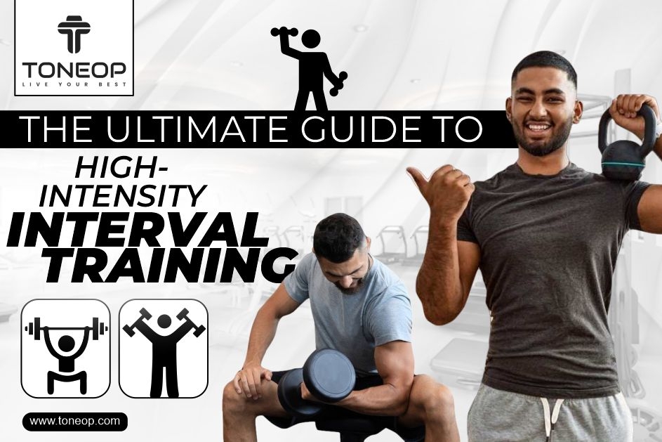The Ultimate Guide To High Intensity Interval Training For Beginners!