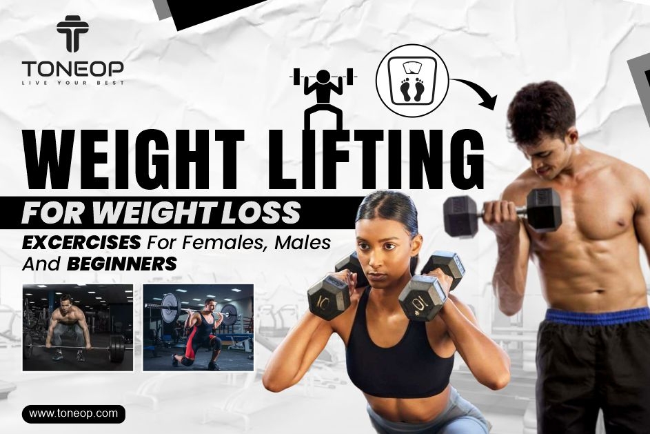 Weight Lifting For Weight Loss For Females, Males & Beginners