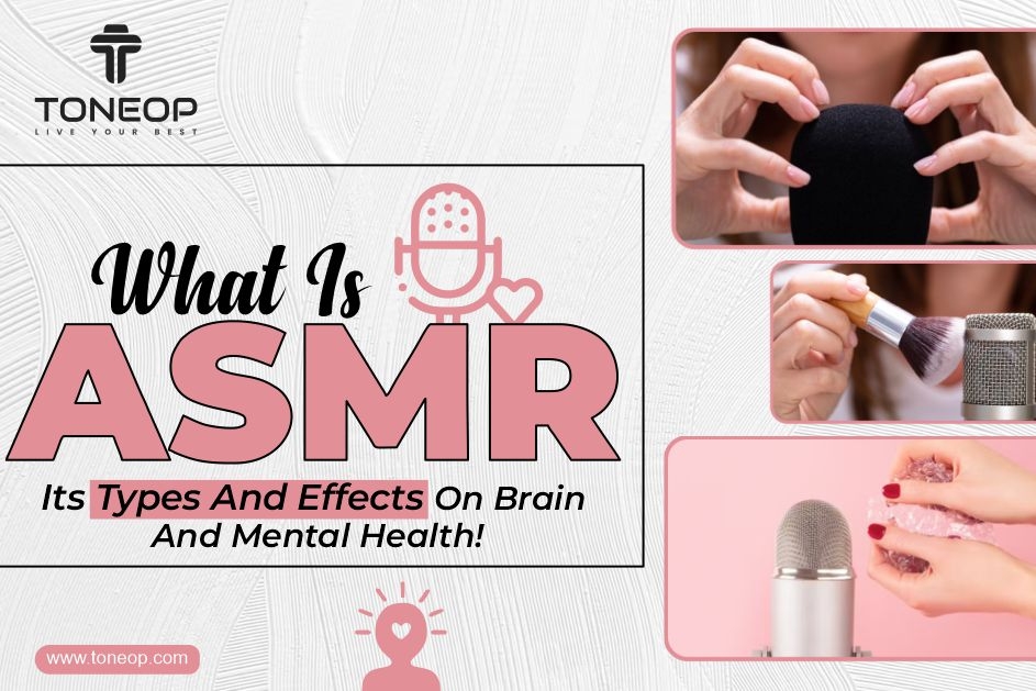 What Is ASMR? Could It Boost Your Creativity, Concentration, or Mood?