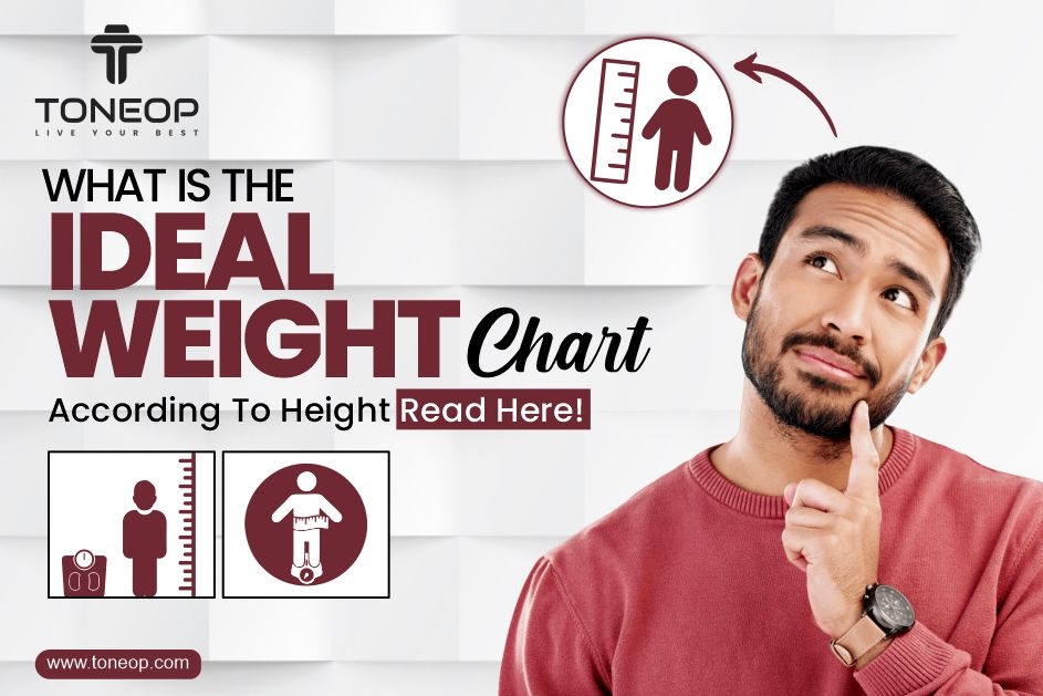 What Is The Ideal Weight Chart According To Height? Read Here!