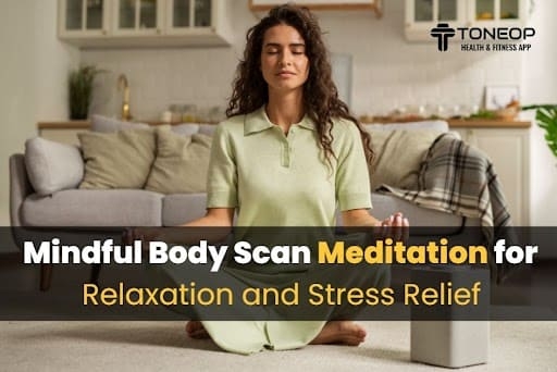 Mindful Body Scan Meditation For Relaxation And Stress Relief