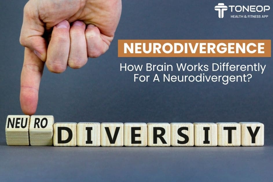 Neurodivergence: How Brain Works Differently For A Neurodivergent?