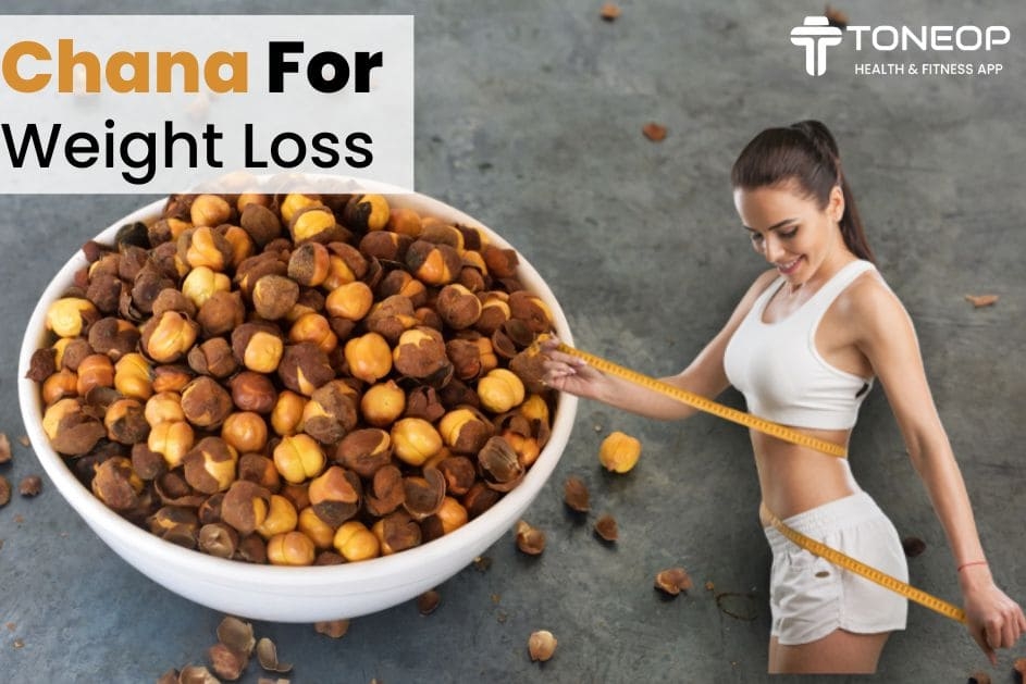 Chana For Weight Loss