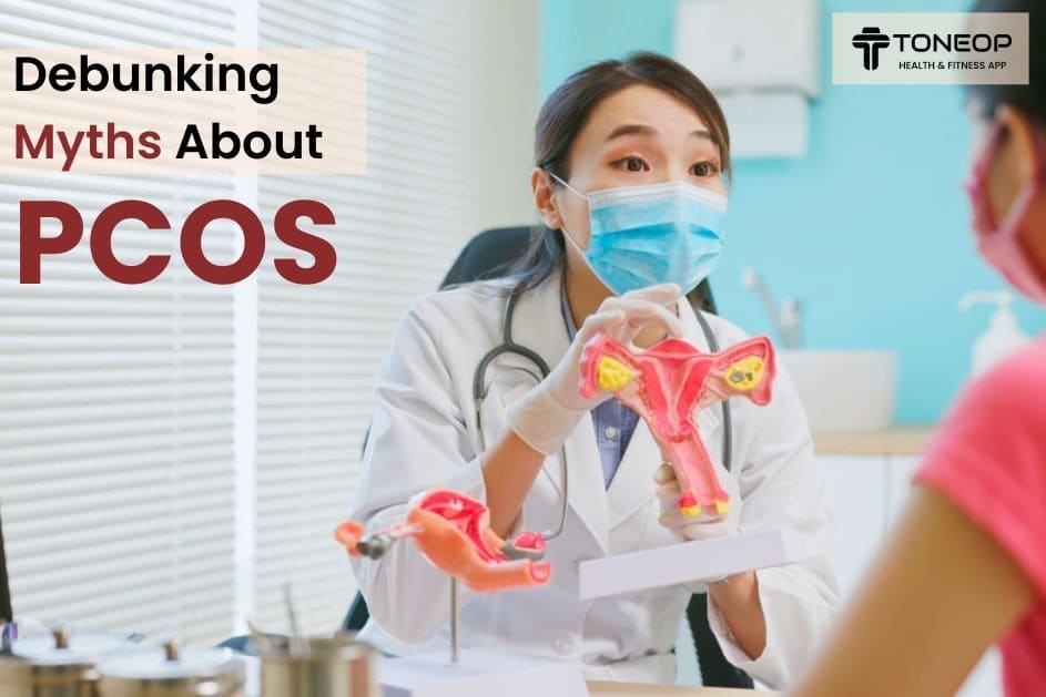 Debunking Myths About PCOS: ToneOp