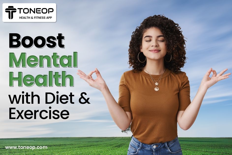 Boost Mental Health with Diet & Exercise