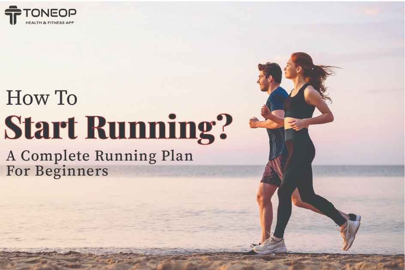How To Start Running? A Complete Running Plan For Beginners