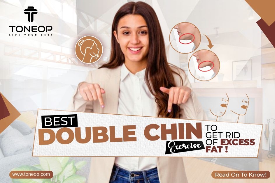 Best Double Chin Exercise To Get Rid Of Excess Fat! Read On To Know!