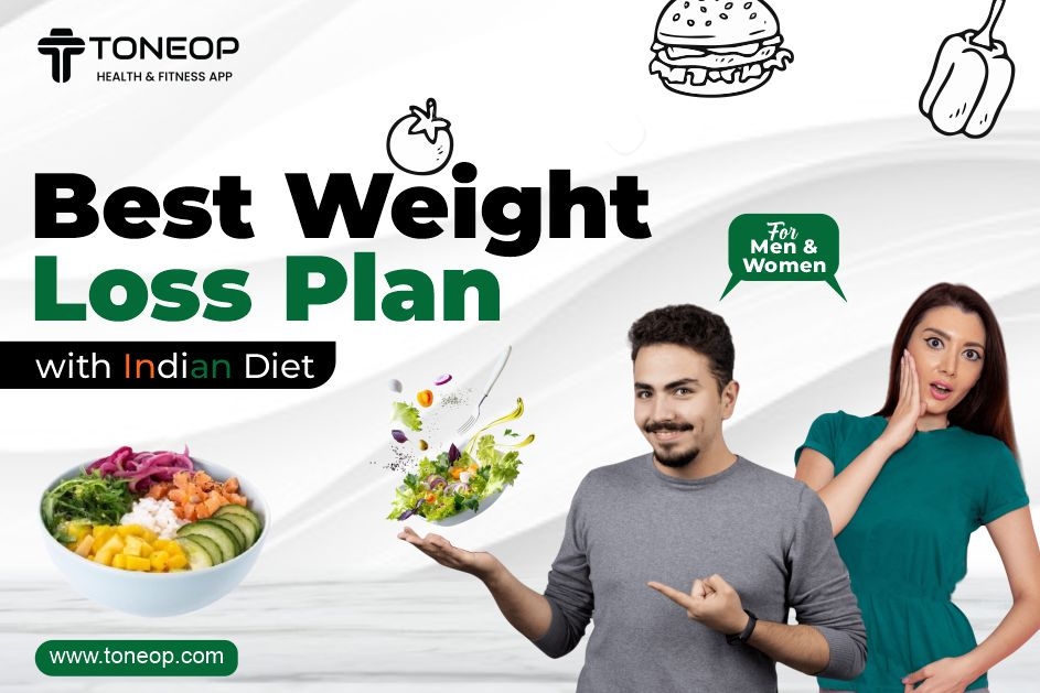 Best Weight Loss Plan For Men & Women with Indian Diet