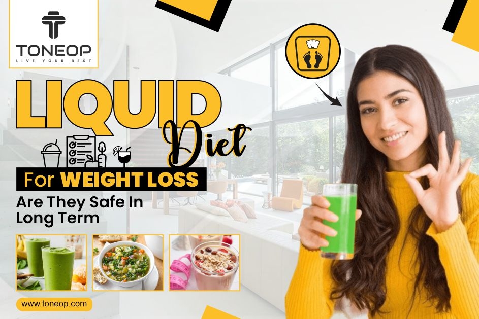 Liquid Diet For Weight Loss: Are They Safe In The Long Term?