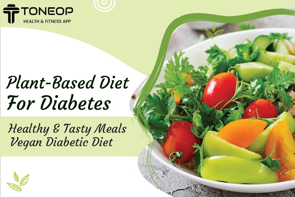 Plant-Based Diet For Diabetes: Healthy And Tasty Meals Vegan Diabetic Diet