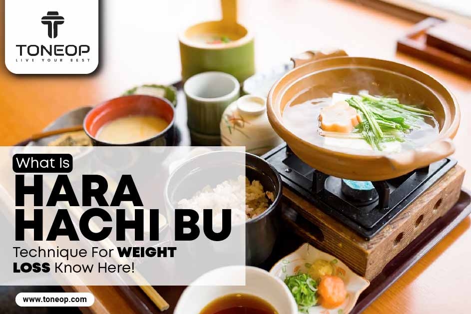 What Is Hara Hachi Bu Technique For Weight Loss? Know Here! 