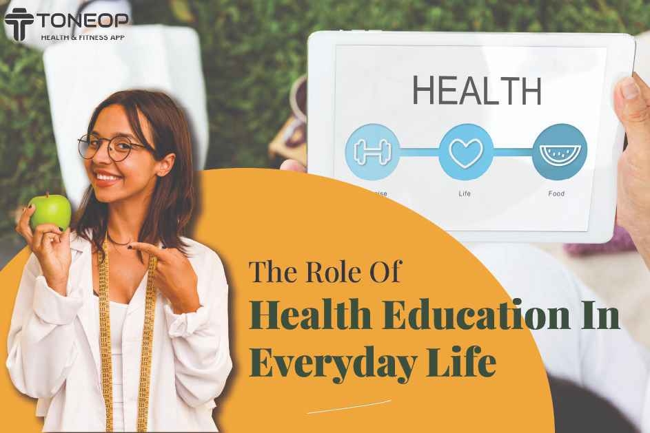 Understanding The Role Of Health Education In Everyday Life