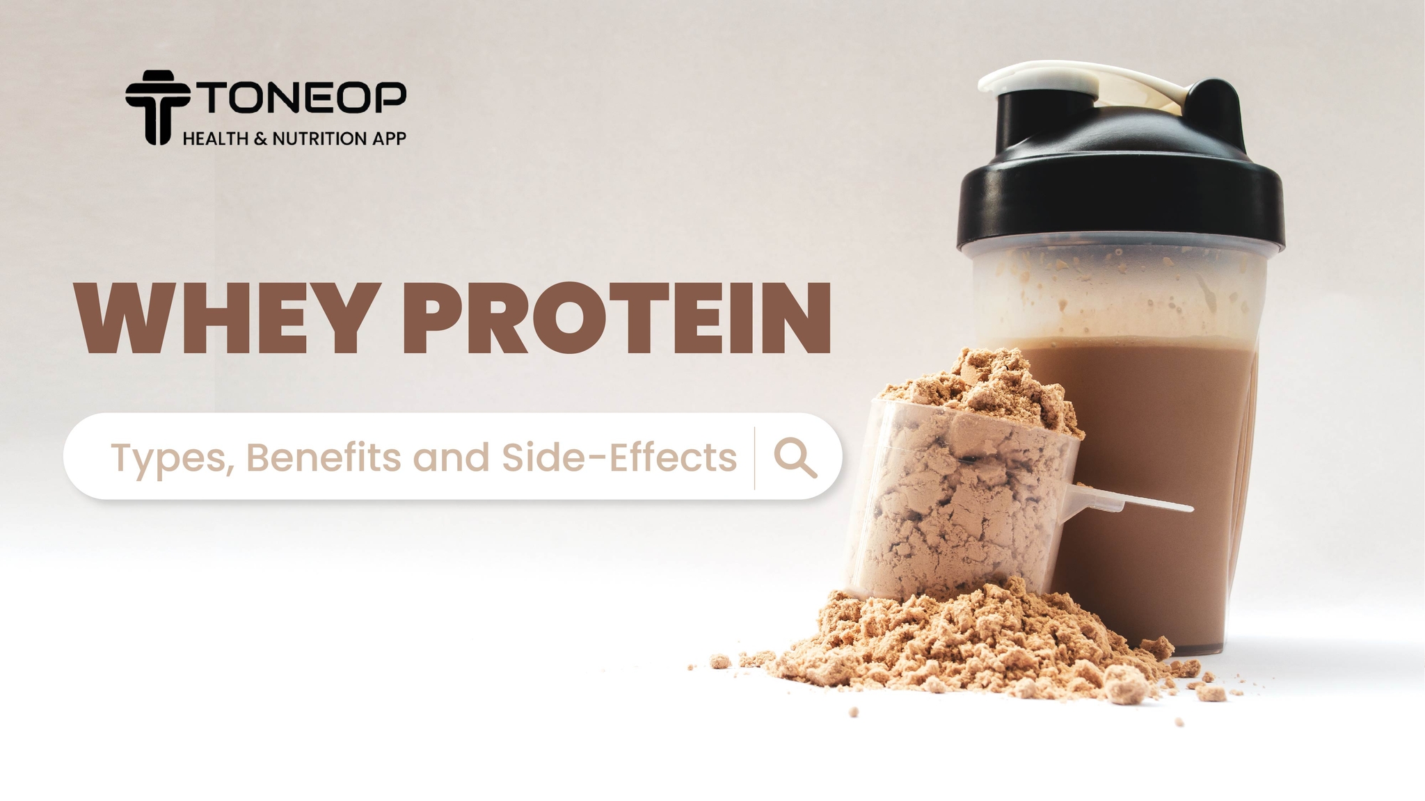 Whey Protein: Types, Benefits and Side-Effects