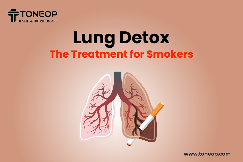 Lung Detox: The Treatment For Smokers