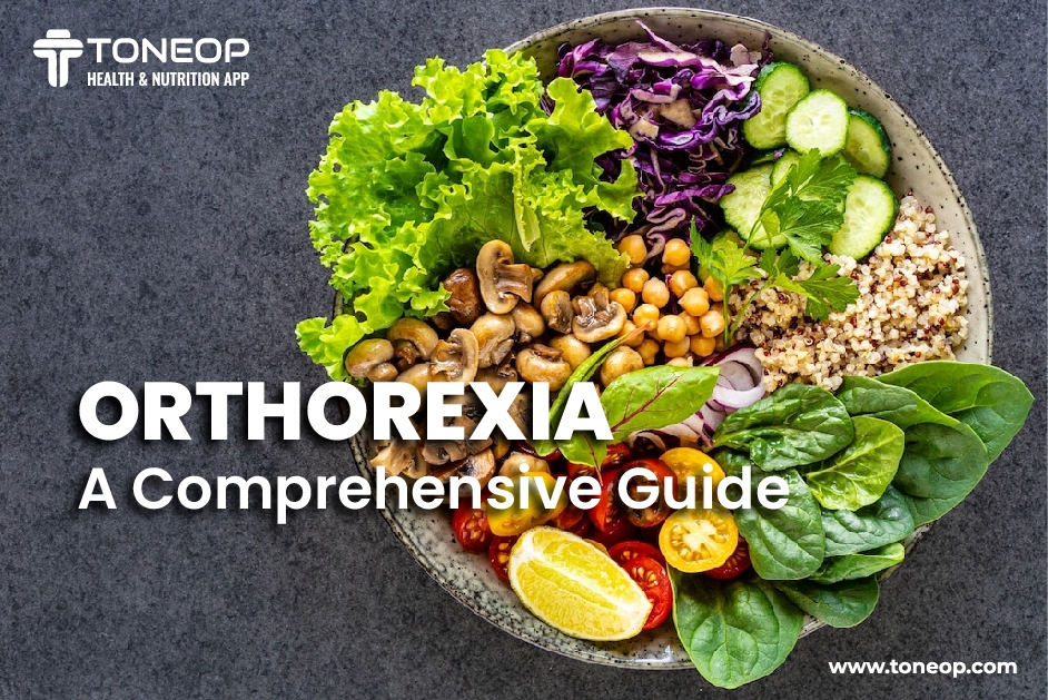 Orthorexia- A Comprehensive Guide