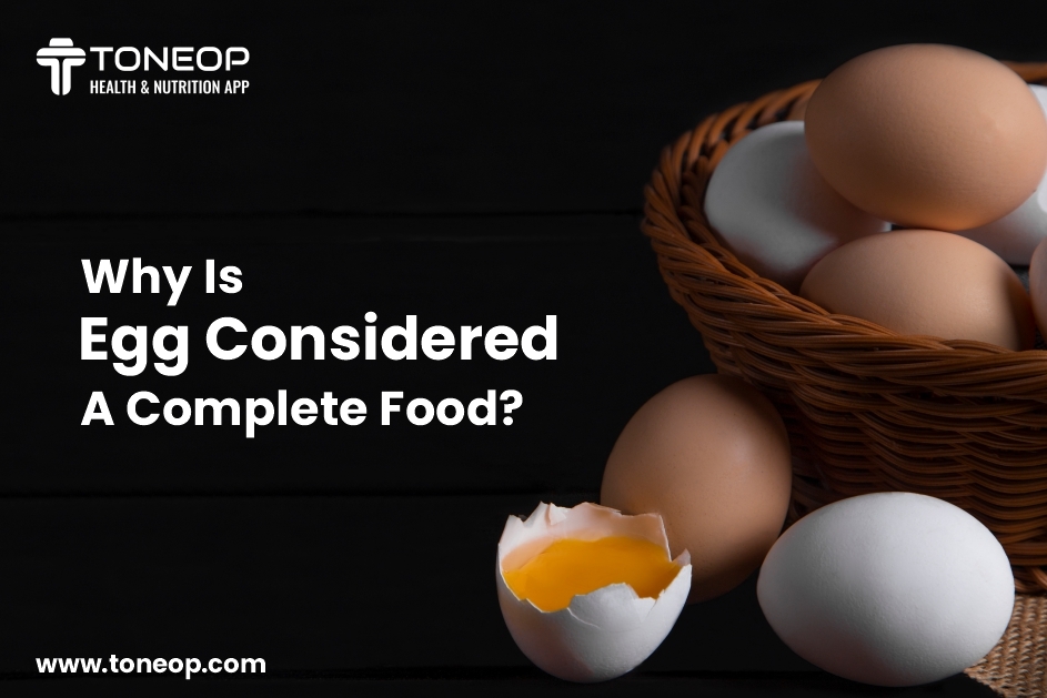 Why Is Egg Considered A Complete Food?