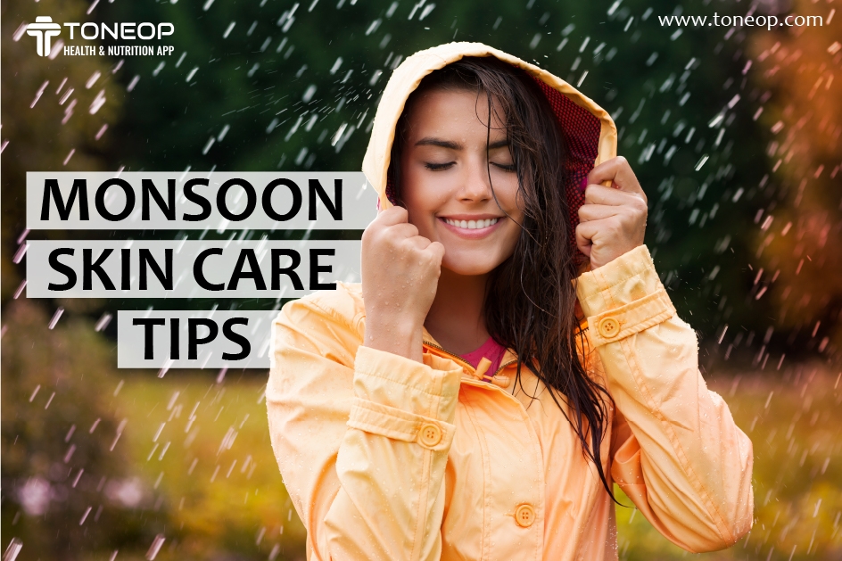 Monsoon Skin Care Tips