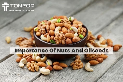 Importance Of Nuts And Oilseeds