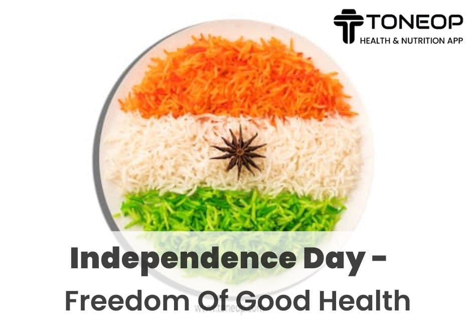 Independence Day- Freedom Of Good Health