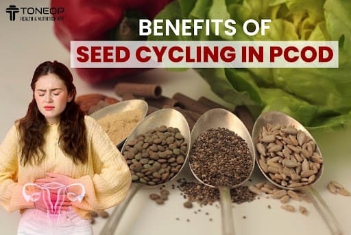 Benefits Of Seed Cycling In PCOD