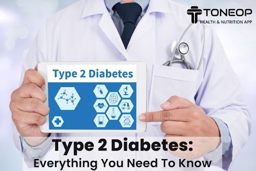 Type 2 Diabetes: Everything You Need To Know