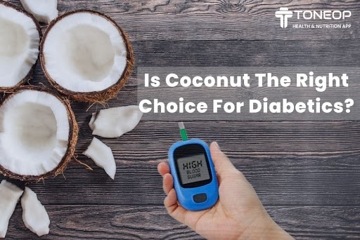Is Coconut The Right Choice For Diabetics?