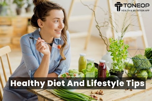 Healthy Diet And Lifestyle Tips