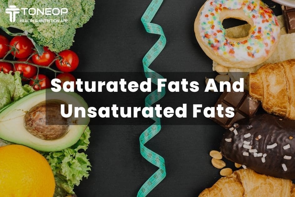 Saturated Fats And Unsaturated Fats
