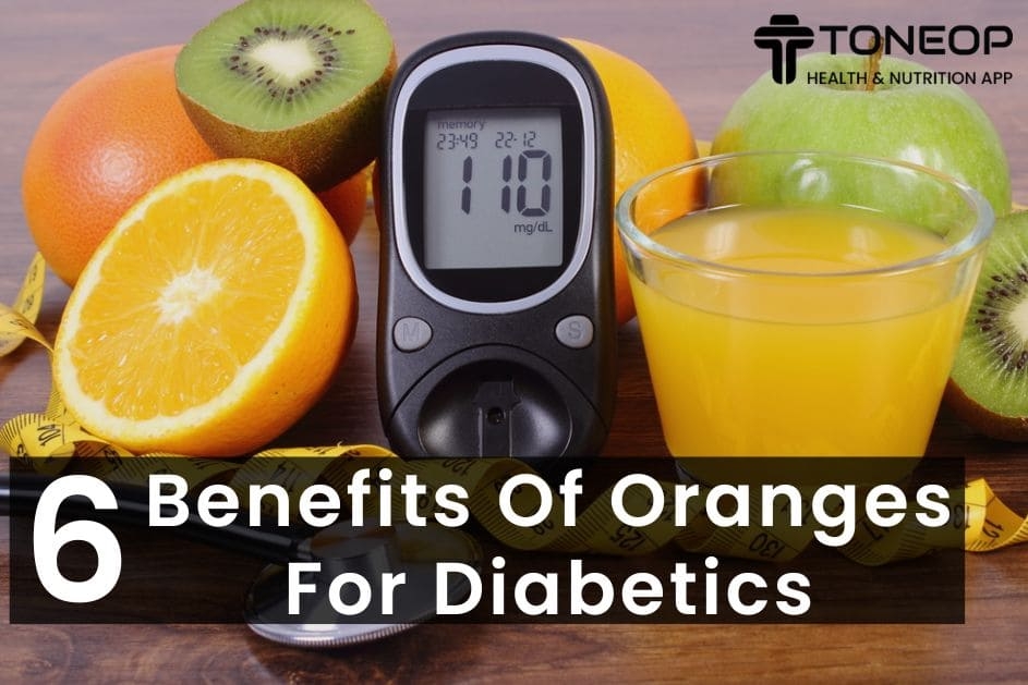 6 Benefits Of Oranges For Diabetics