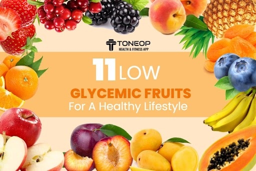 11 Low Glycemic Fruits For A Healthy Lifestyle