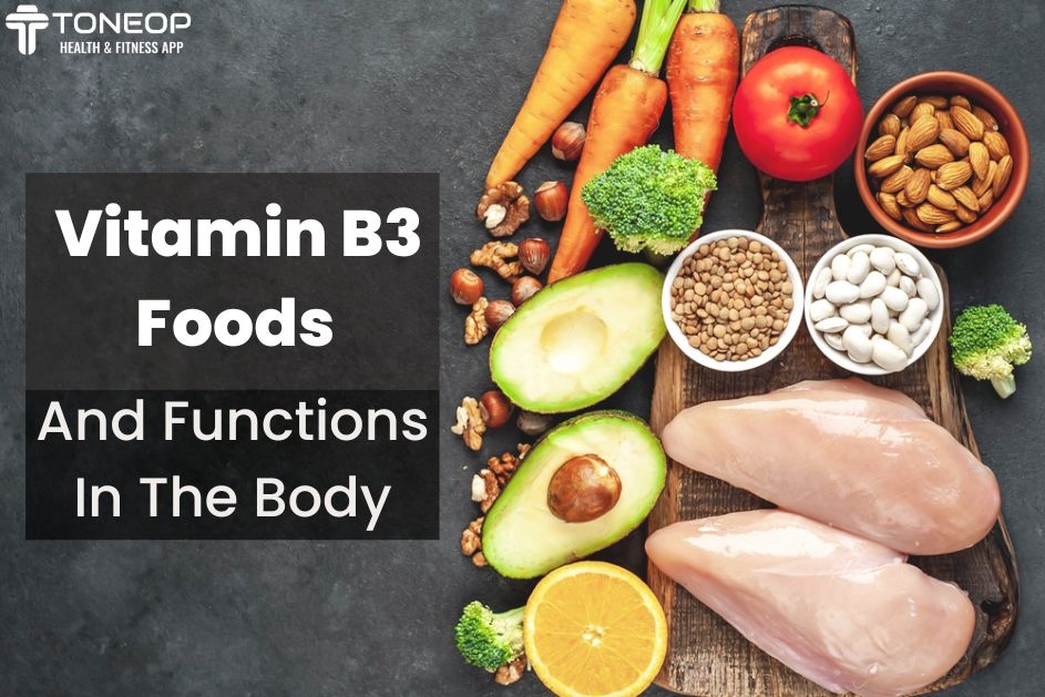 Vitamin B3 Foods And Functions In The Body