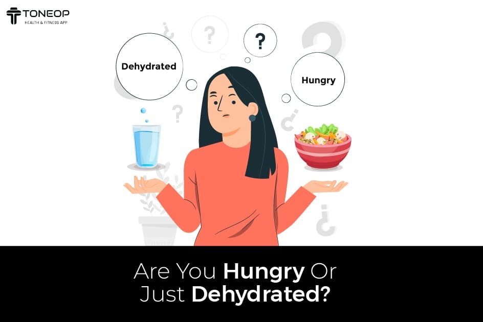 Are You Hungry Or Just Dehydrated?