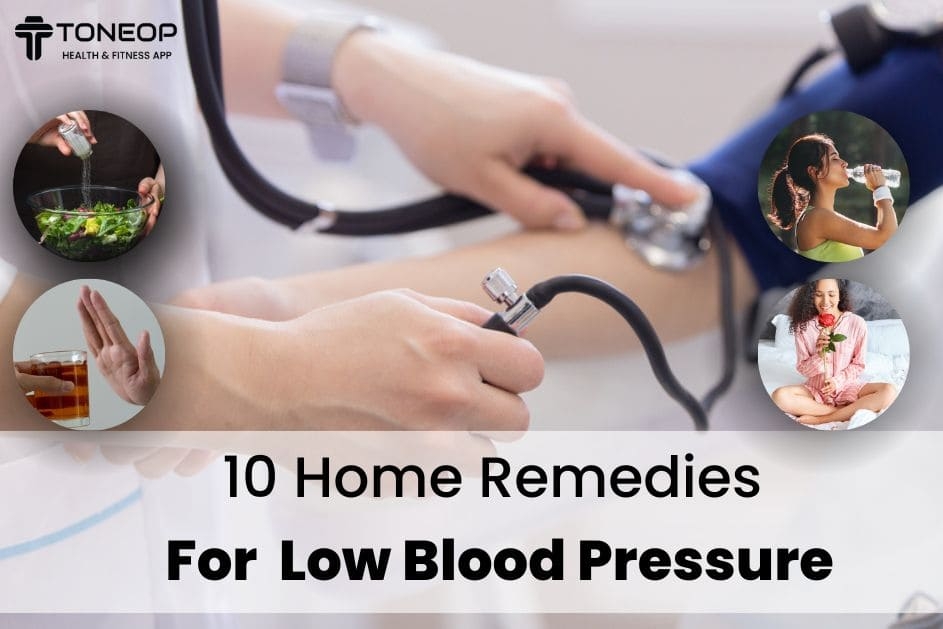 10 Home Remedies For Low Blood Pressure