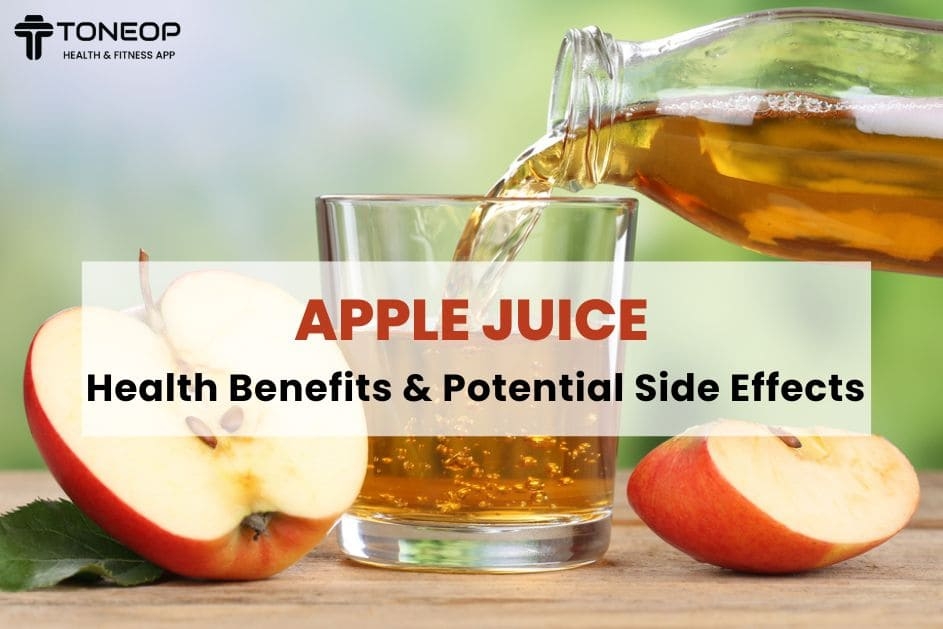 Apple Juice: Health Benefits And Potential Side Effects