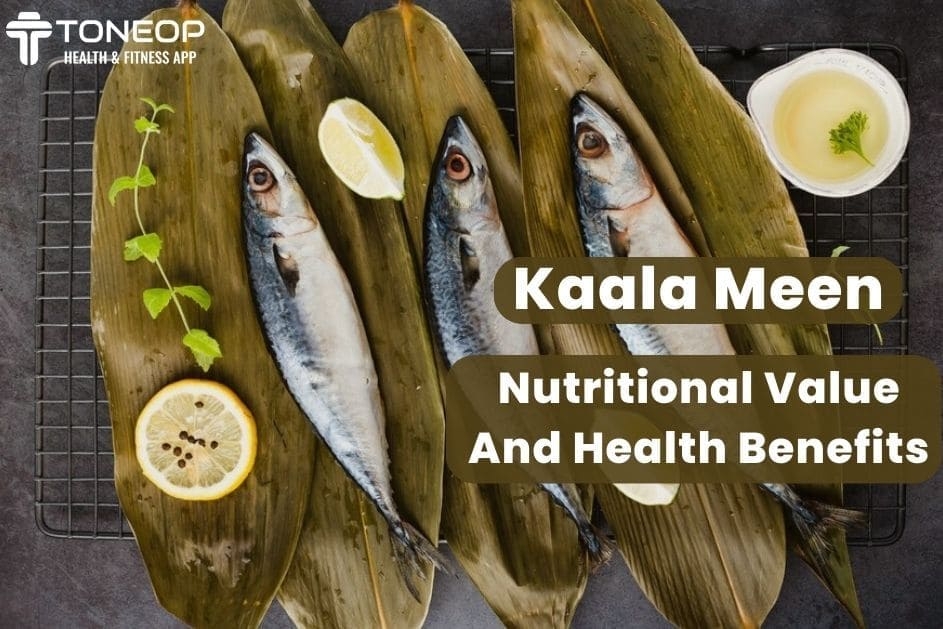 Kaala Meen: Nutritional Value And Health Benefits