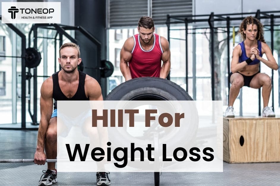 HIIT For Weight Loss