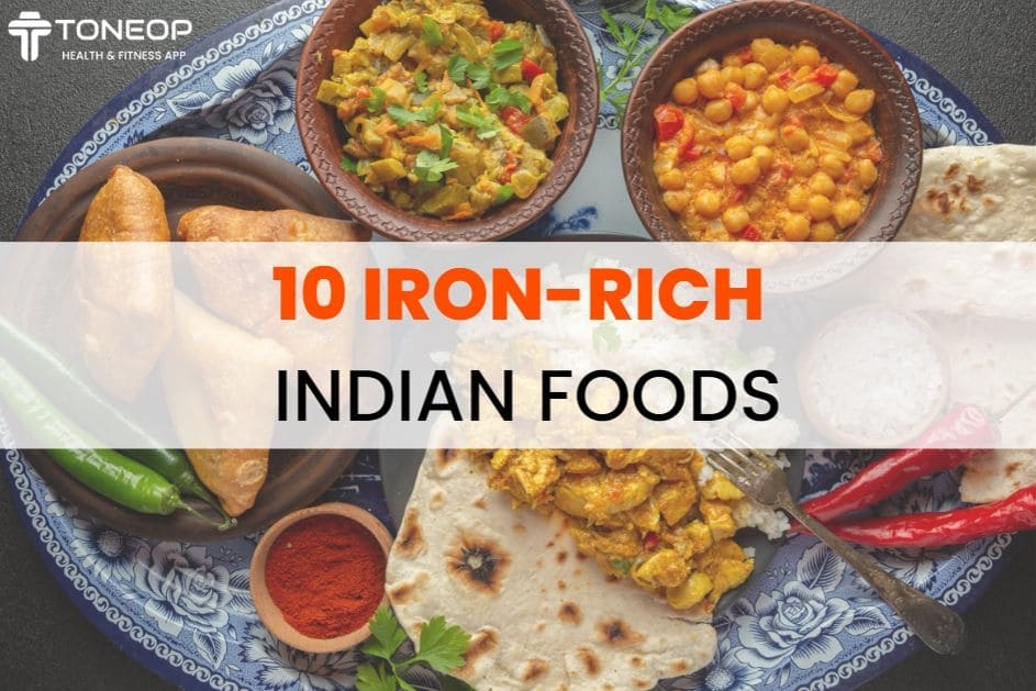 10 Iron-Rich Indian Foods