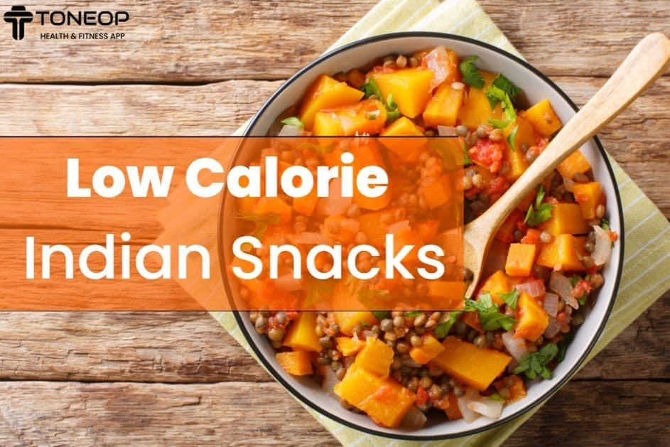 Low Calorie Indian Snacks: ToneOp