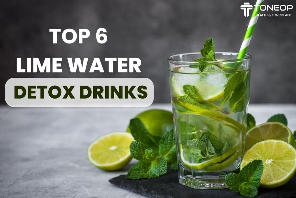 Top 6 Lime Water Detox Drinks