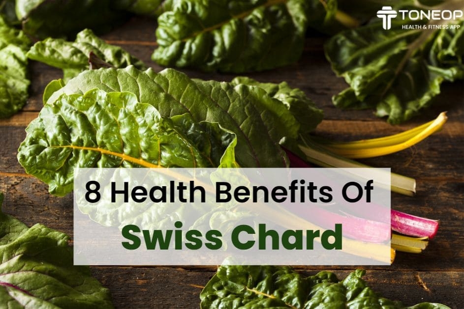 8 Health Benefits Of Swiss Chard