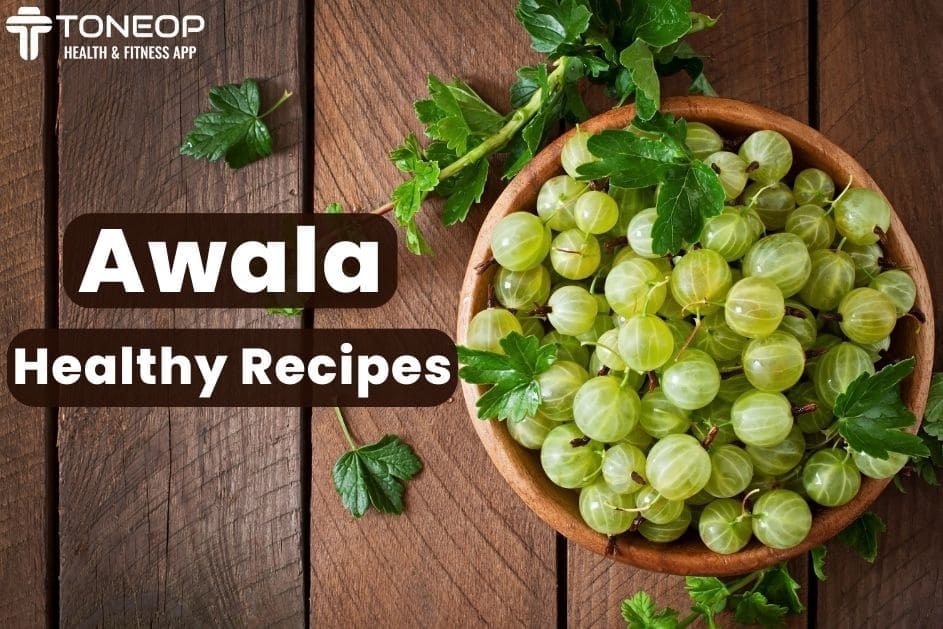 Awala: Meaning In English And Healthy Recipes