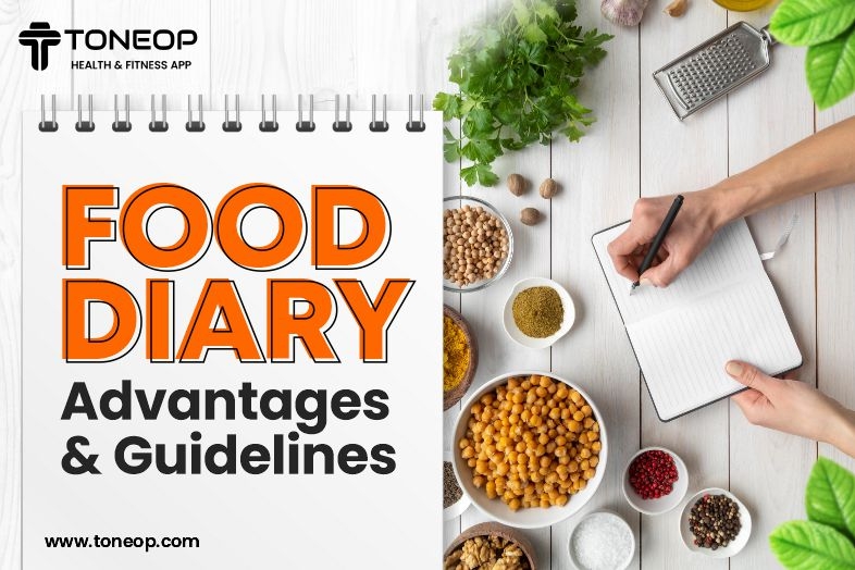 Food Diary-Advantages and Guidelines