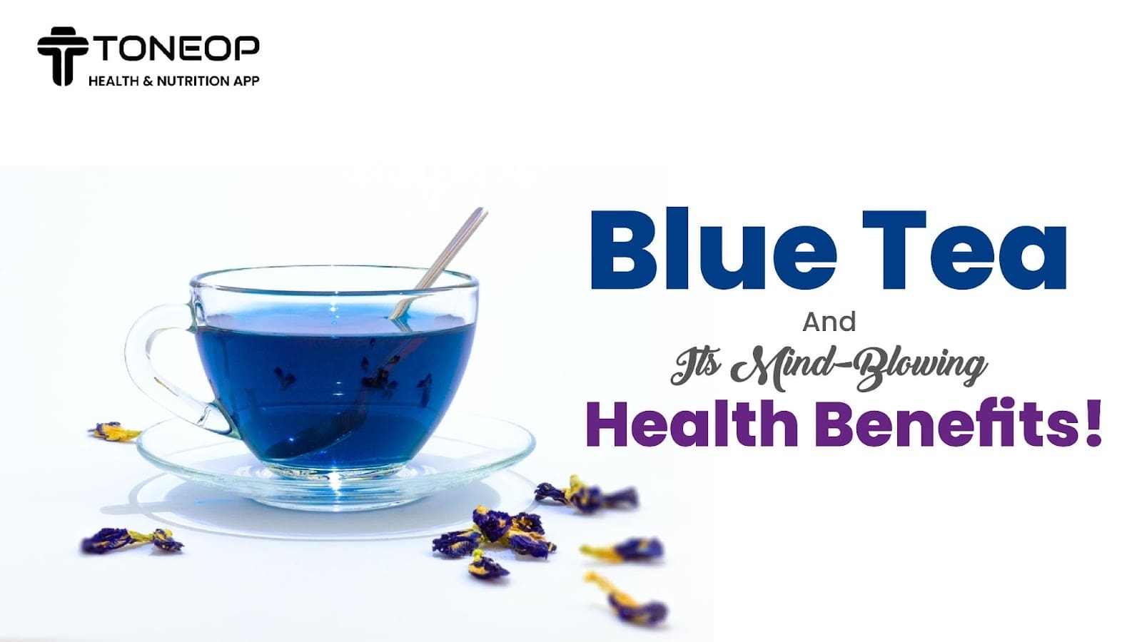 Blue Tea And Its Mind-Blowing Health Benefits